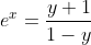 e^x=\frac{y+1}{1-y}